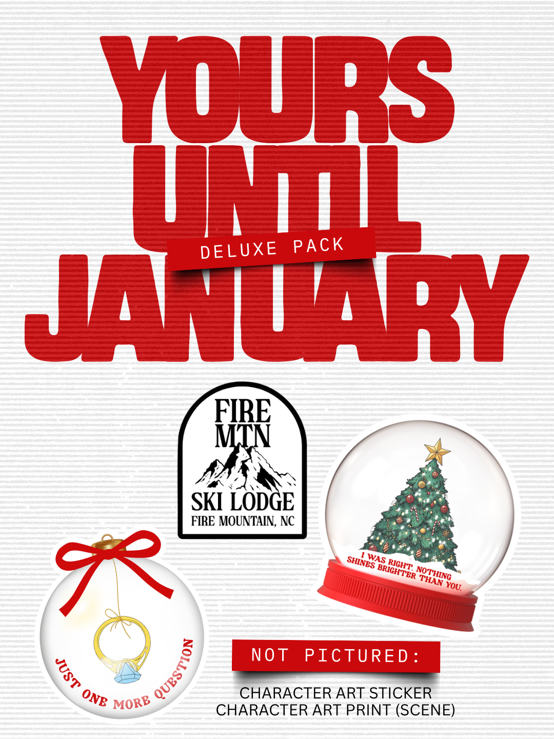 Yours Until January Deluxe Pack