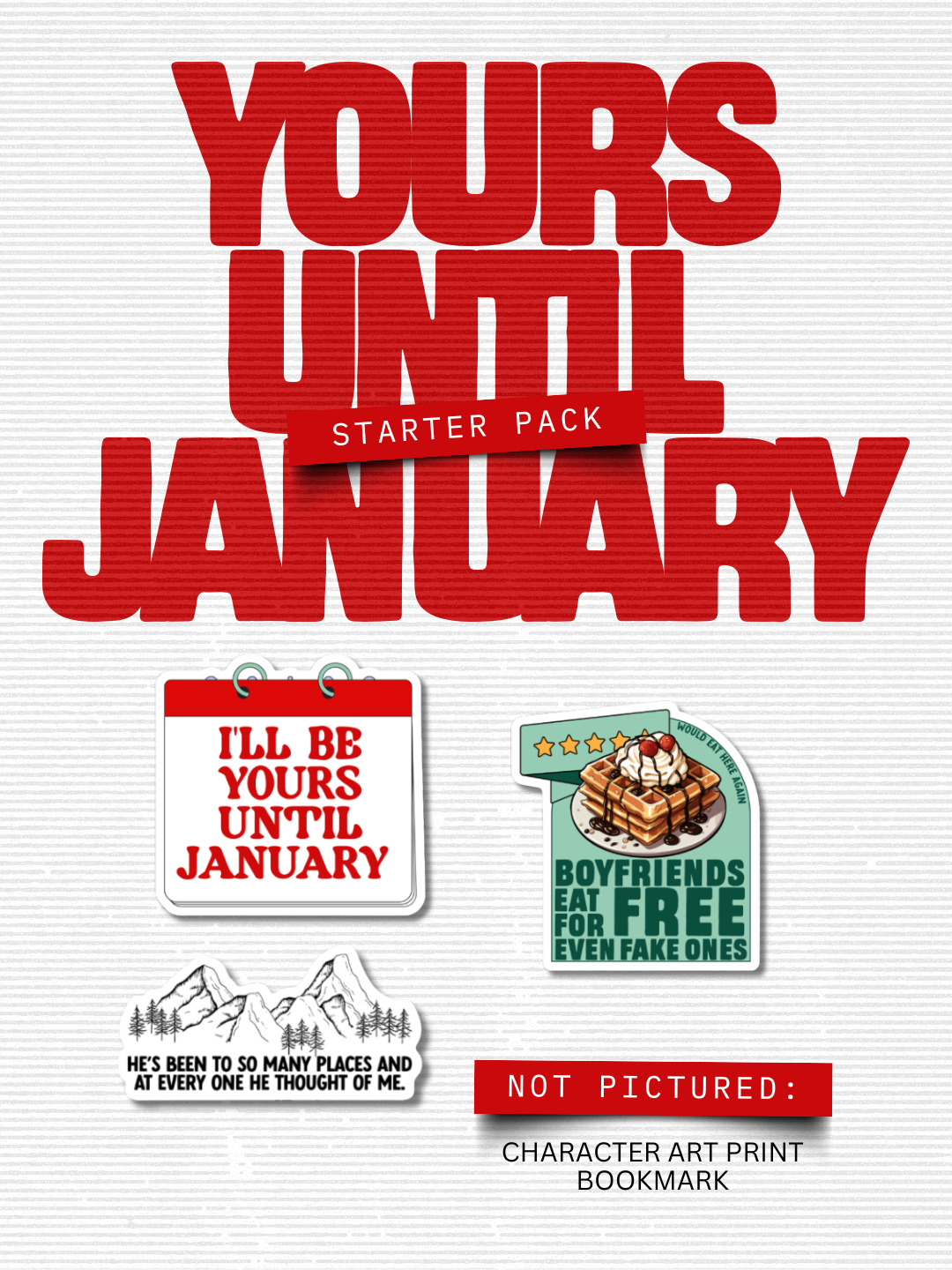 Yours Until January Starter Pack